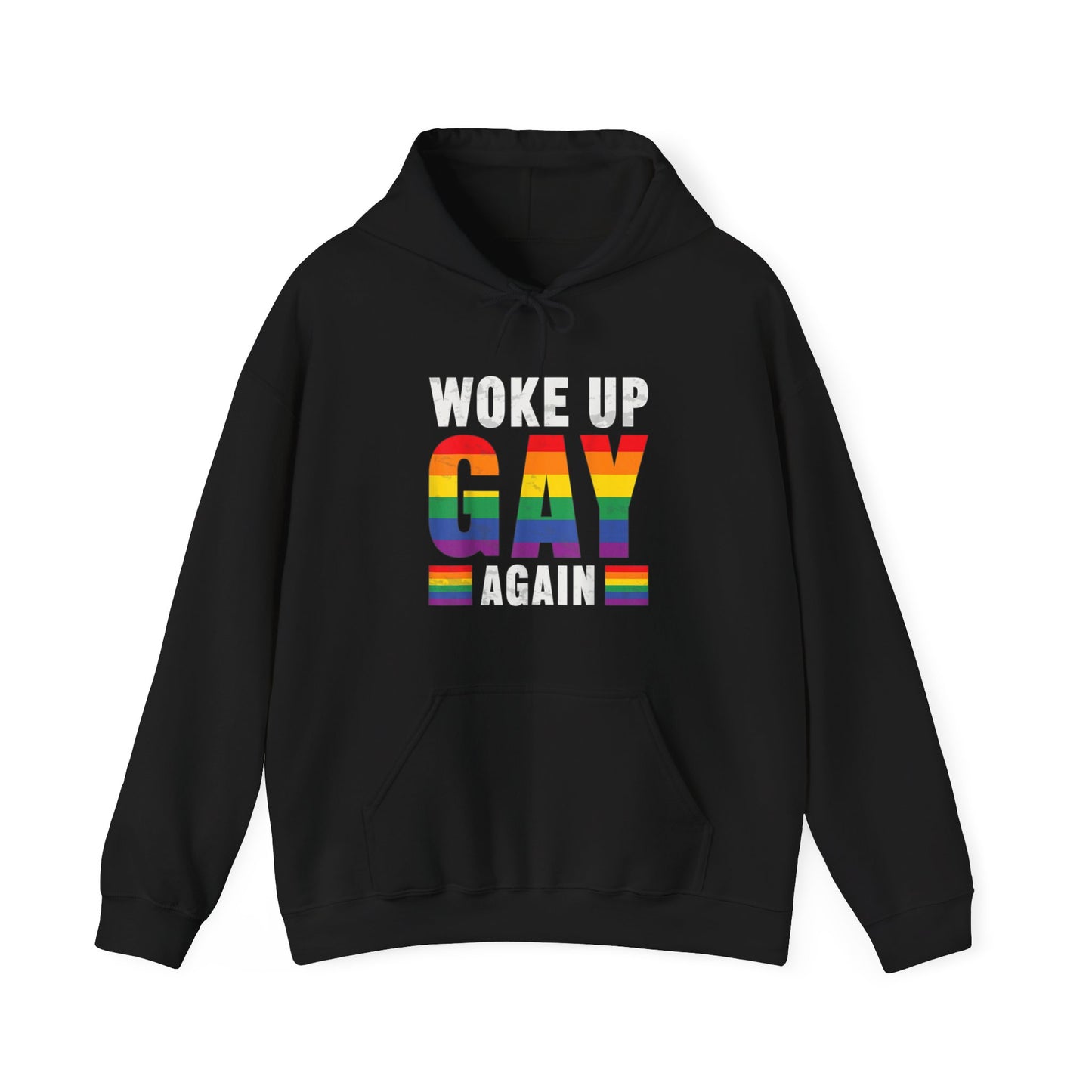 Woke Up Gay Again Hooded Sweatshirt